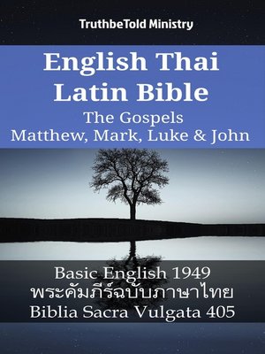 cover image of English Thai Latin Bible--The Gospels--Matthew, Mark, Luke & John
